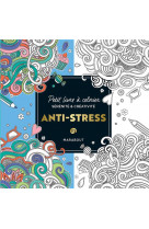 Le petit livre de coloriages : anti-stress