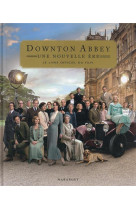 Downton abbey - une nouvelle ere - le livre officiel du film