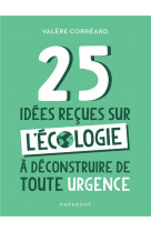 25 idees recues sur l-ecologie a deconstruire de toute urgence