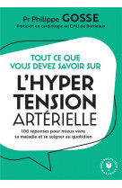 Tout ce que vous devez savoir sur l-hypertension en 100 reponses