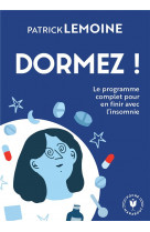 Dormez ! - le programme complet pour en finir avec l-insomnie