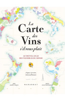 La carte des vins svp - nouvelle edition augmentee - le nouvel atlas des vignobles du monde