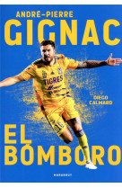 Andre-pierre gignac : el bomboro