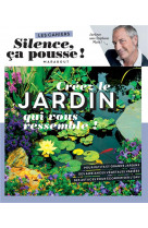 Silence ca pousse - creez le jardin qui vous ressemble !