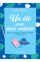 Un ete avec moi-meme - le journal intime pour mieux se connaitre en 300 questions