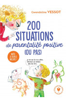 200 situations de parentalite positive