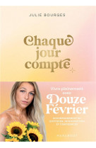 Chaque jour compte - vivre pleinement avec douzefevrier