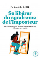 Se liberer du syndrome de l-imposteur - les strategies pour muscler son estime de soi et booster sa