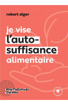 Je vise l-auto-suffisance alimentaire