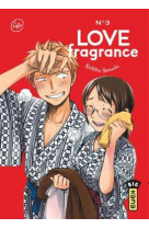 Love fragrance - tome 3