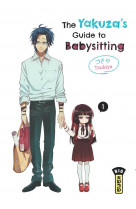 The yakuza-s guide to babysitting - tome 1