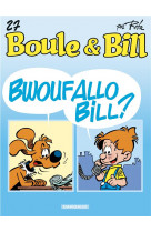 Boule & bill - tome 27 - bwoufallo bill ?