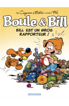 Boule & bill - tome 37 - bill est un gros rapporteur !