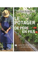 Le potager de pere en fils - du savoir-faire des anciens aux recoltes de demain