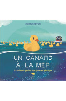 Un canard a la mer ! - le veritable periple d-un jouet en plastique