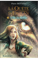 La quete d-ewilan t3 : l-ile du destin