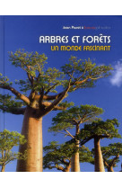 Arbres et forets - <span>un monde fascinant</span>