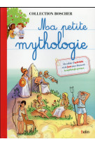 Ma petite mythologie - boscher