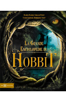 La grande encyclopedie du hobbit - nouvelle edition