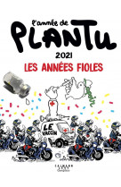 L-annee de plantu - 2021 - les annees fioles