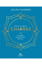 Mon petit livre des chakras - la magie des sept roues de la vie