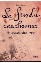 La fin du cauchemar 11 novembre 1918