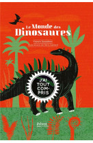 Le monde des dinosaures- j-ai tout compris