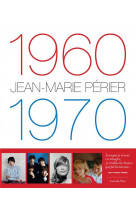 1960-1970 jean-marie perier - nouvelle edition