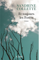 Et toujours les forets