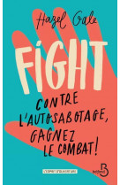 Fight - contre l'autosabotage, gagnez le combat !