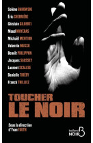 Toucher le noir