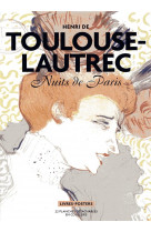 Toulouse lautrec - nuits de paris