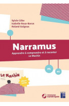 Narramus - apprendre a comprendre et a raconter le machin - ps-ms + cd-rom + album