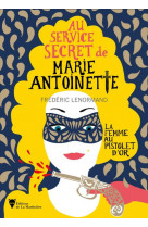 La femme au pistolet d-or - au service secret de marie-antoinette - 4