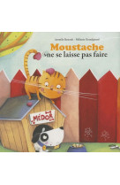 Moustache ne se laisse pas faire - tome 1