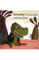 Crocky a mal aux dents !