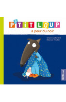 P-tit loup a peur du noir