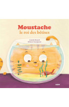 Moustache le roi des betises - tome 2