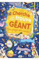 Cherche et trouve geant - au pays des contes