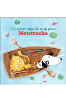 Un mensonge de trop pour moustache