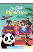 Le club des pipelettes - t02 - le club des pipelettes - soiree pyjamagique !