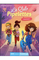 Le club des pipelettes - t03 - le club des pipelettes - chatastrophe !