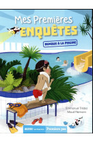 Mes premieres enquetes - t04 - mes premieres enquetes - remous a la piscine