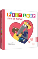 P-tit loup aime sa maman