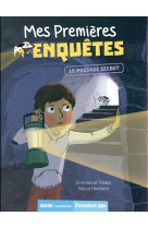 Mes premieres enquetes - tome 6 - le passage secret