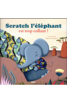 Scratch l-elephant est trop collant !