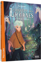 Le maitre des licornes - tome 1 - la foret des lumieres