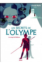 Les secrets de l-olympe - tome 1 - le sang de meduse