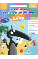 Je rentre en toute petite section avec loup