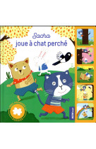 Sacha joue a chat perche